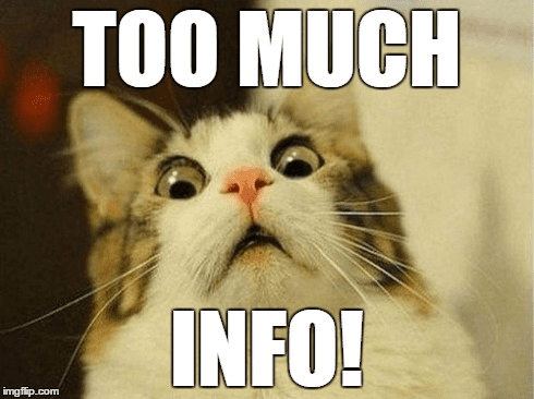 A cat looking wide-eyed with the caption "Too much info!".