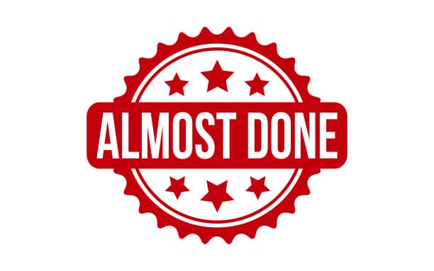 Almost Done rubber grunge stamp seal vector